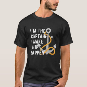 Jag är kapten jag gör Frakt till verklighet. T Shirt