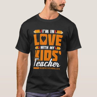 Jag är kär i mina barns lärare Hemmaskolaliv T Shirt