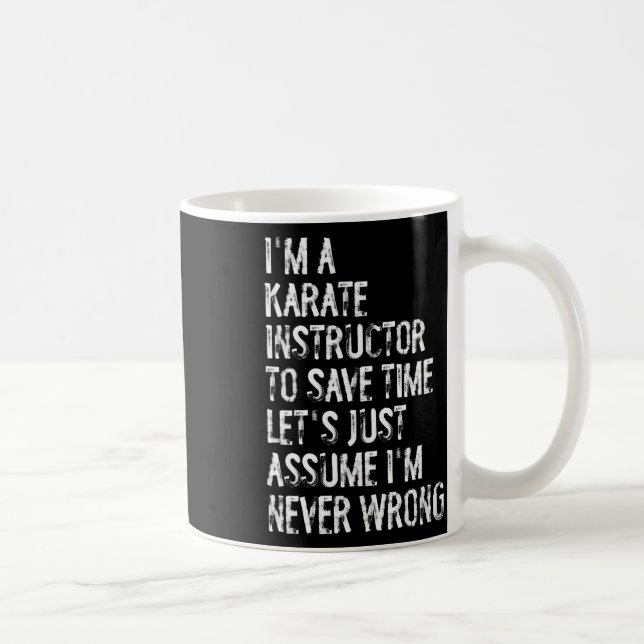 Jag är Karate-instruktör. Jag har aldrig fel Kaffemugg (Höger)