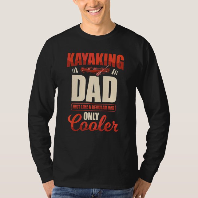 Jag är Kayak Pappa Kayaker Kayaking Boating Paddle T Shirt (Framsida)