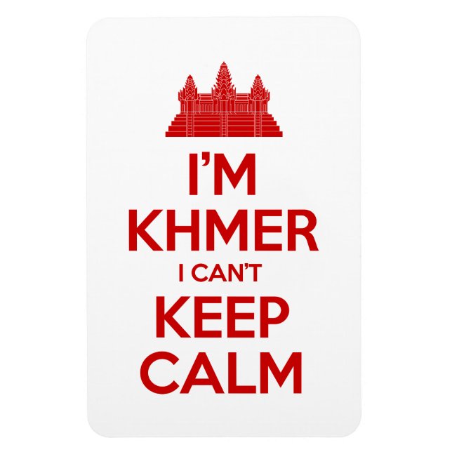 Jag är Khmer. Jag kan inte Behålla Lugn Magnet (Vertikal)