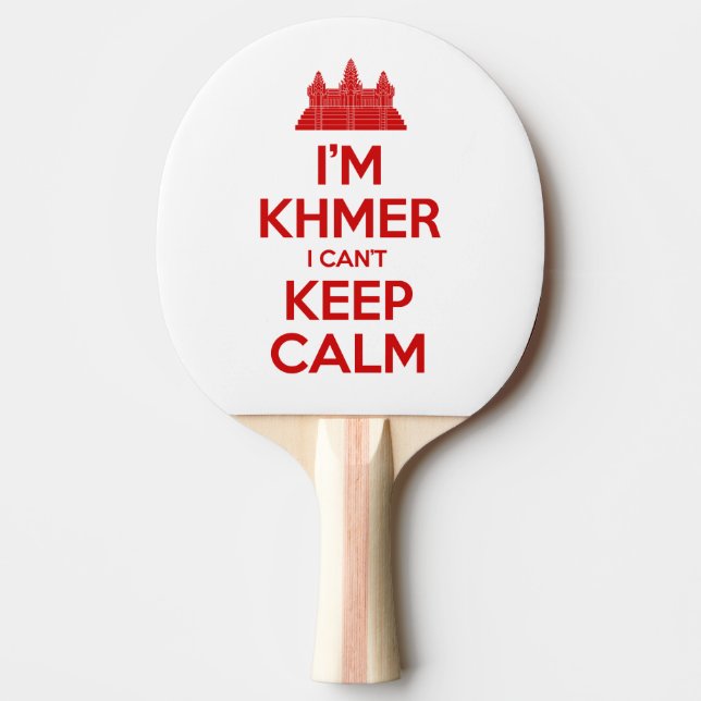 Jag är Khmer. Jag kan inte Behålla Lugn Pingisracket (Framsidan)