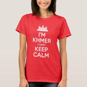 Jag är Khmer. Jag kan inte Behålla Lugn Tee