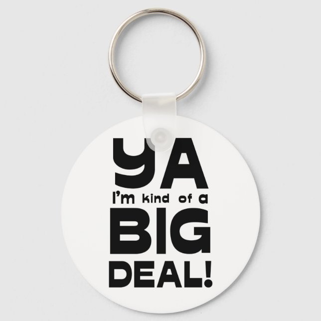 Jag är Kinda A Big Deal 2 Keychain Nyckelring (Framsida)