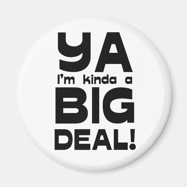 Jag är Kinda A Big Deal Magnet (Framsidan)