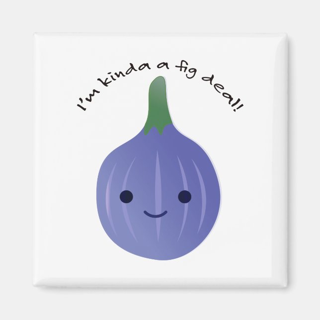 Jag är Kinda a Fig Dea Magnet (Framsidan)