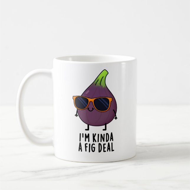 Jag är Kinda A Fig Deal Funny Fruit Pun Kaffemugg (Vänster)