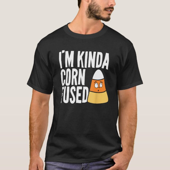 Jag är Kinda Cornfused Confused Ansikte Candy corn T Shirt (Framsida)