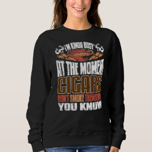 Jag är kinda upptagen på Cigars röker inte T Shirt