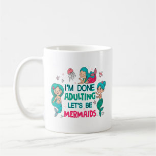 Jag är klar med att anpassa Låt oss Sjöjungfruar Kaffemugg