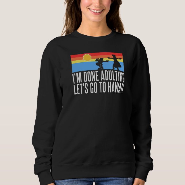 Jag är klar med att Låt oss till Hawaii T Shirt (Framsida)