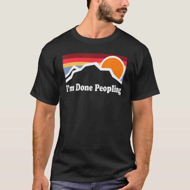 Jag är klar med Peopling 1 T Shirt (Framsida)