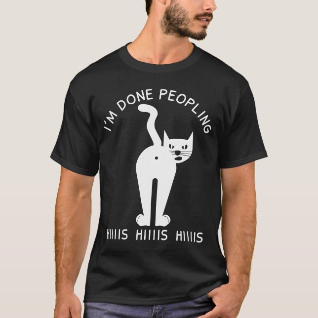 Jag är klar med Peopling Cat Arg Cat T Shirt (Framsida)