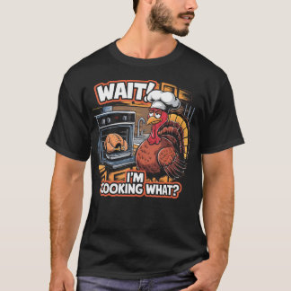 JAG Är Kocken Turkiet Tacksgiving Vänta JAG Lagar T Shirt