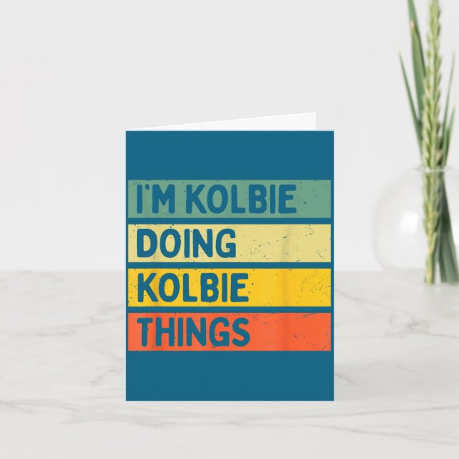 Jag är Kolbie som gör Kolbie-saker Roligt D-citat  Kort (Framsida)