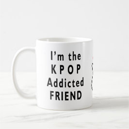 Jag är KPOP Beroende Friend Kaffemugg