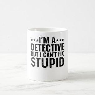 Jag är kriminalare, men jag kan inte laga Stupid Kaffemugg