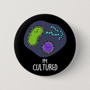 Jag är kulturerad, nuny Bacteria Pun Mörk BG Knapp