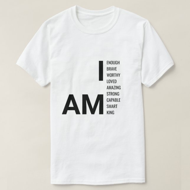 JAG ÄR Kung Motivations-T-Shirt – Positivt Bekräft T Shirt (Design framsida)