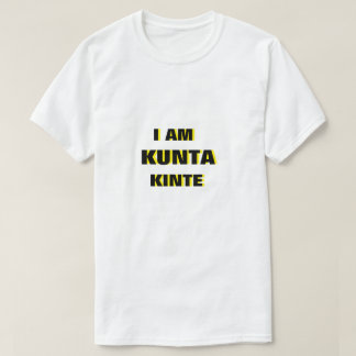 Jag är Kunta Kinte T-Shirt