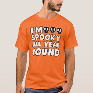 Jag är kuslig året runt Dödskallar Kuslig Hallowee T Shirt