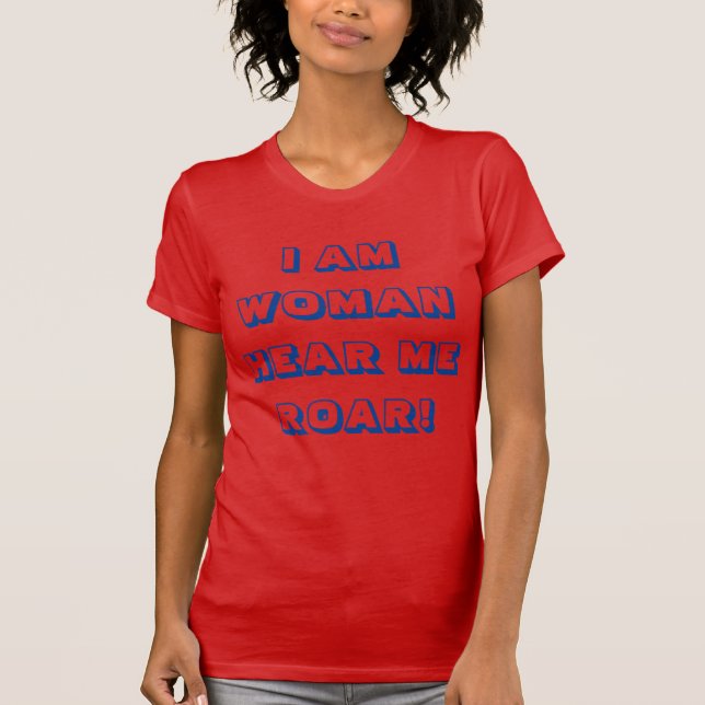 Jag är kvinna - hör mig på Roar! T-shirt (Framsida)