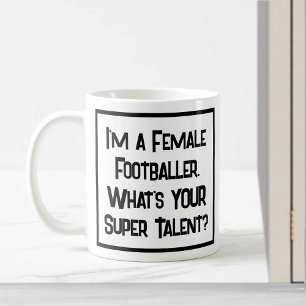 Jag är kvinnlig fotbollsspelare. Vad är din supert Kaffemugg