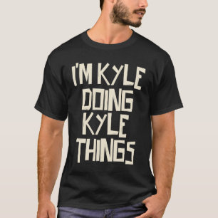 Jag är Kyle som gör Kyle sak T Shirt
