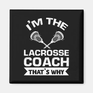 Jag är Lacrosse Coach som är anledningen till Lacr Magnet