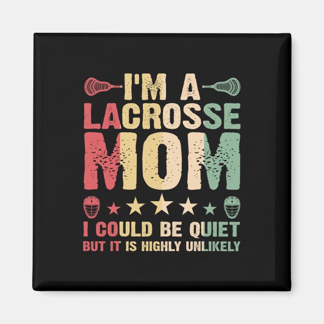 Jag är Lacrosse Mamma Funny Lacrosse Mamma Player  Magnet (Framsidan)