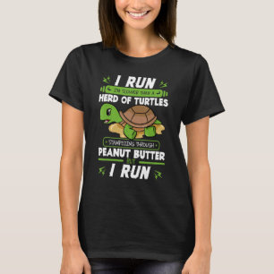 Jag är långsammare än en grupp av sköldpaddor, men t shirt