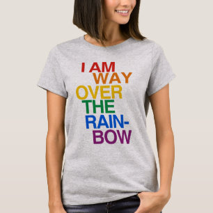 JAG ÄR LÄNGT ÖVER REGNBÅGEN T SHIRT
