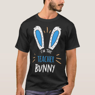 Jag är läraren kaninöron som undervisar påsksöndag t shirt