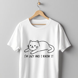 Jag är lat och jag vet det t shirt