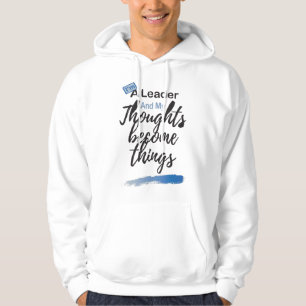 Jag är ledare och mina tankar blir sak hoodie
