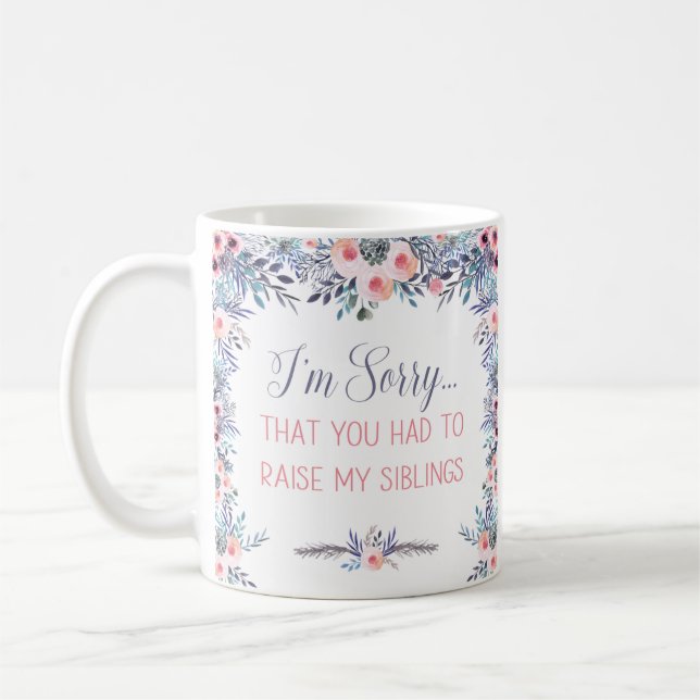 Jag är ledsen att du var tvungen att höja min Sysk Kaffemugg (Vänster)