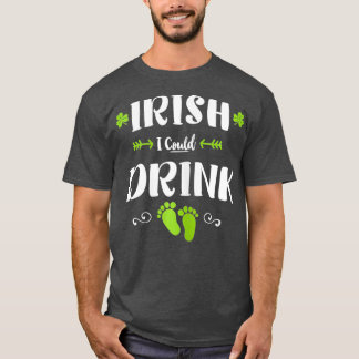 Jag är ledsen att jag kan dricka St patricks day G T Shirt