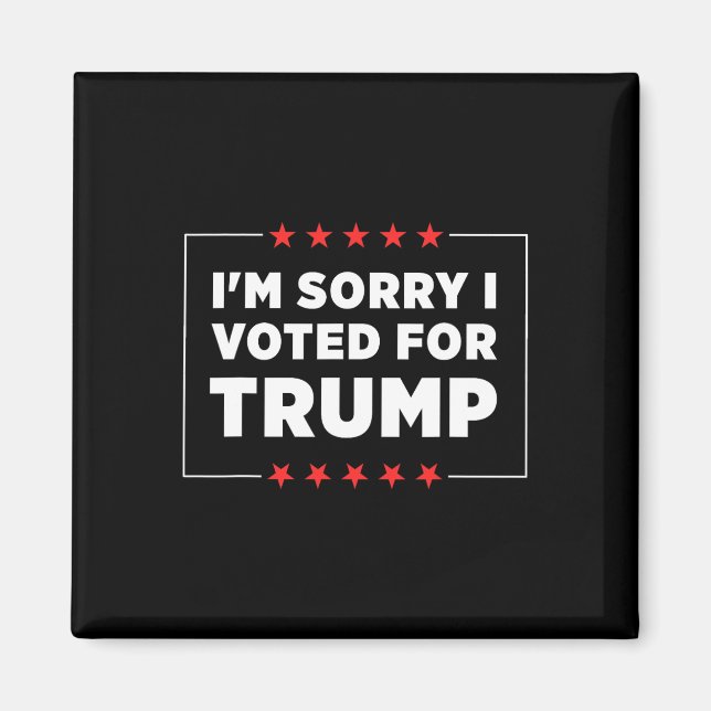 Jag är ledsen att jag röstade på Trump Magnet (Framsidan)