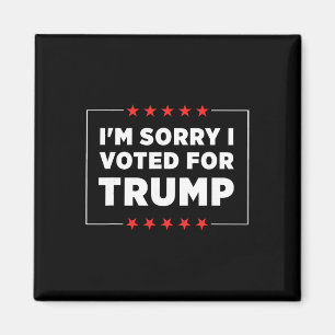 Jag är ledsen att jag röstade på Trump Magnet