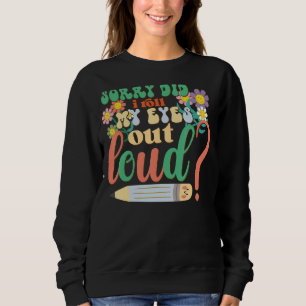 Jag är ledsen att jag tog ut min Öga ur Loud. T Shirt
