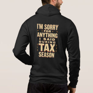 Jag är ledsen för allt jag sa under beskattningssä t shirt