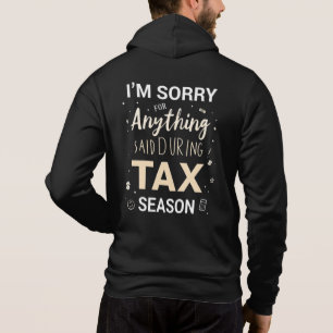 Jag är ledsen för allt jag sa under beskattningssä t shirt