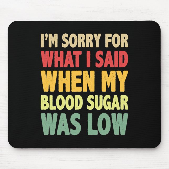 Jag är ledsen för vad jag sa när mitt blodsocker musmatta (Framsidan)