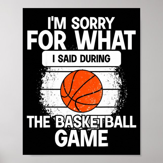 Jag är ledsen för vad jag sa under basketmatchen poster (Framsidan)