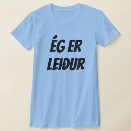 Jag är ledsen på isländska (ég er leiður blue) tee
