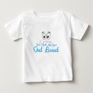Jag är ledsen, rullade jag mina ögon högt? t shirt