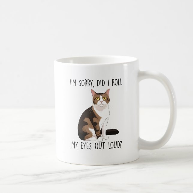 Jag är ledsen. Rullade jag Öga ut högt? Kaffemugg (Höger)