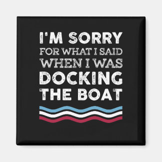 Jag är ledsen vad jag Ledsen när jag låste båten Magnet