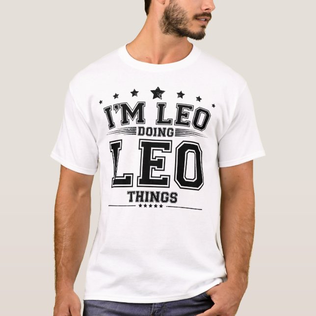 Jag är Leo som gör Leo sak T Shirt (Framsida)