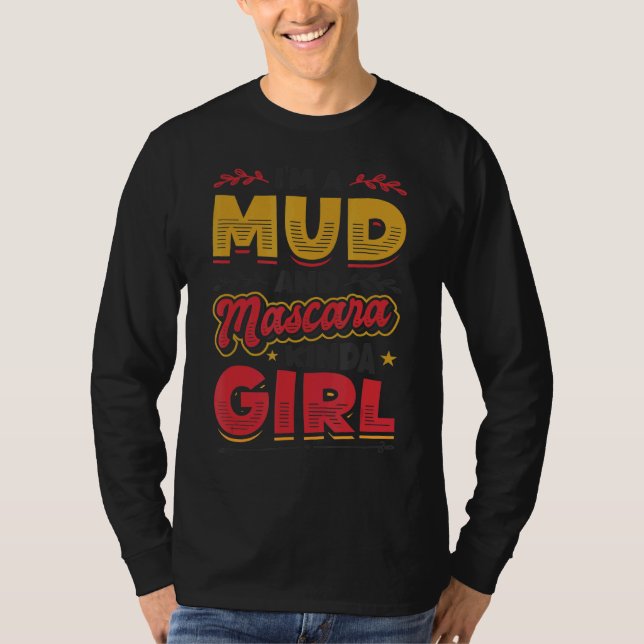 Jag är Lera och Mascara Kinda Girl 1 T Shirt (Framsida)
